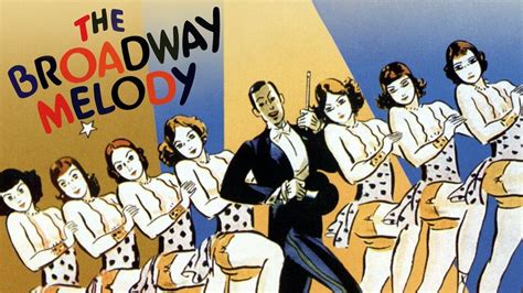 The Broadway Melody! An Epic Tale of Love, Dreams, and Jazzy Theatrics!