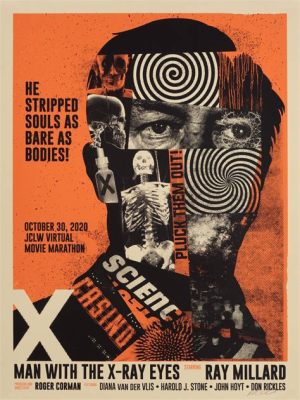 X: The Man With X-Ray Eyes - Surreal Science Fiction Exploring Humanity and Morality!